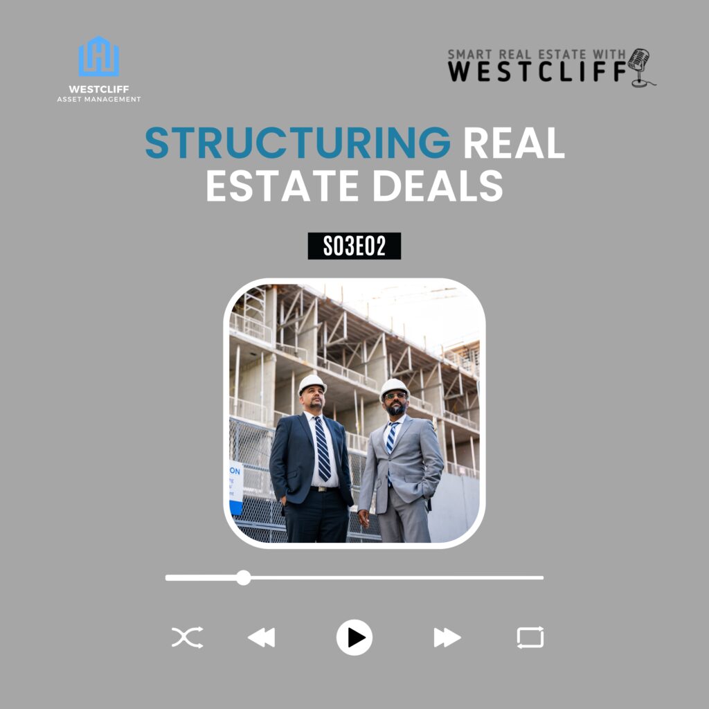 Explore the world of real estate deal structures in this episode of Smart Real Estate with Westcliff. Addy Saeed and Kaz Jaffer explain joint ventures, partnerships, and syndications with examples, highlighting how to maximize returns and minimize risks. Perfect for seasoned investors and beginners!